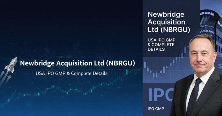 Newbridge Acquisition Ltd (NBRGU) IPO GMP